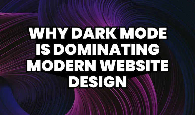 Why Dark Mode is Dominating Modern Website Design